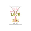 Make Your Own Luck Necklace (Rose Gold or Silver)