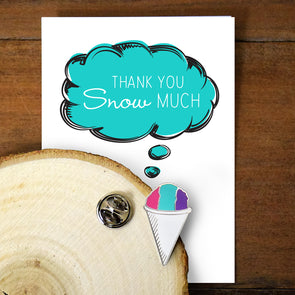 Thank You SNOW Much - Snow Cone Enamel Pin