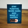 Stay Positive, work hard, and make it happen rose gold with black and white enamel pin